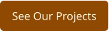 See Our Projects