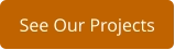 See Our Projects